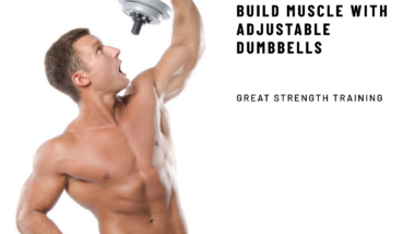 Can You Build Muscle With Adjustable Dumbbells