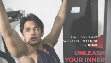 Best Full Body Workout Machine at Home