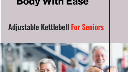 Adjustable Kettlebell For Seniors
