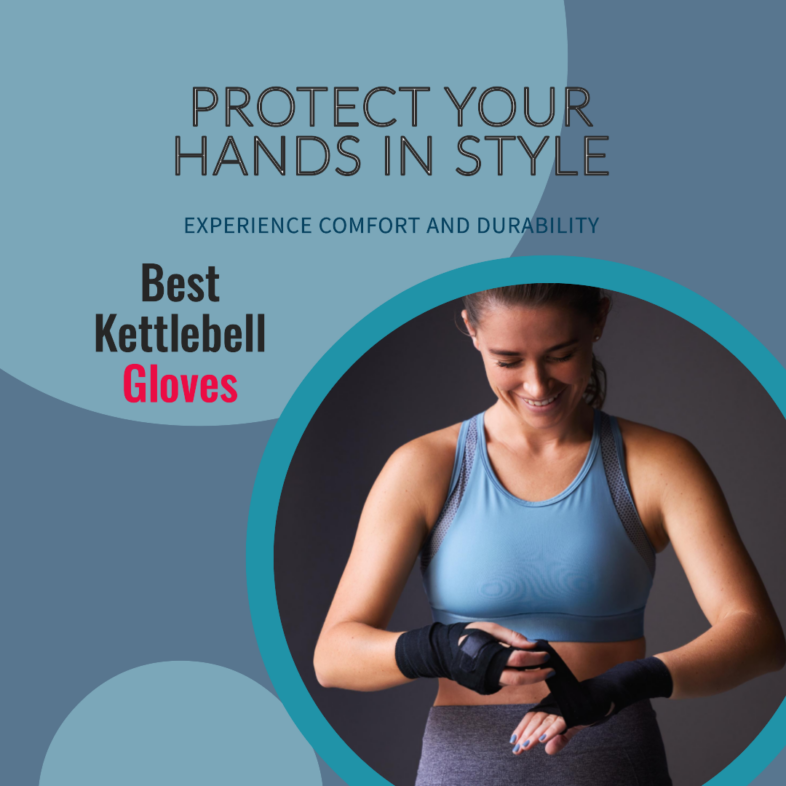 Best Kettlebell Gloves