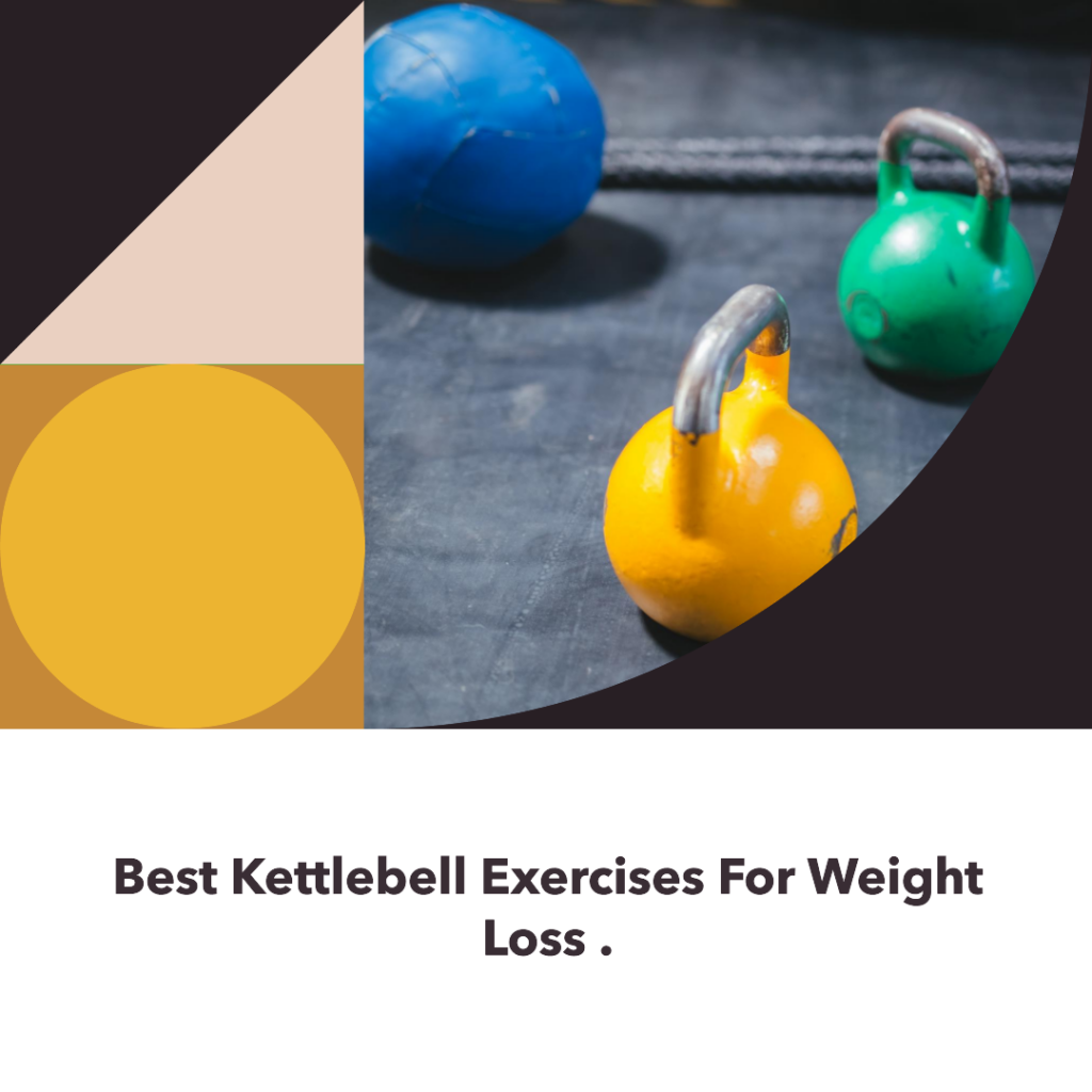 Best Kettlebell workout For Weight Loss