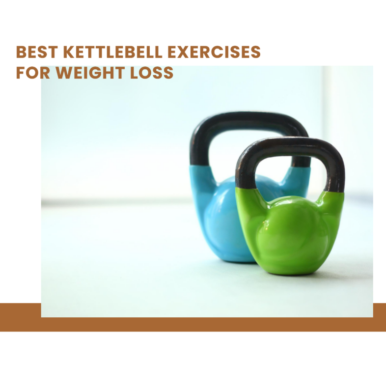 Best Kettlebell Exercises For Weight Loss