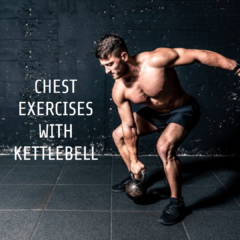 Chest Exercises With Kettlebell