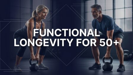Functional Longevity for the 50+