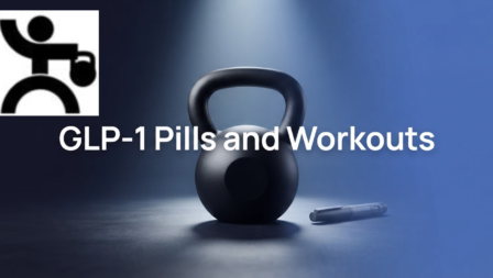 GLP-1 Pills and Working Out